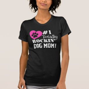 Diversión #1 Camiseta totalmente Rockin Dog Mom (n