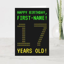 Diversión, Geeky, Nerdy "17 AÑOS DE EDAD!" Tarjeta