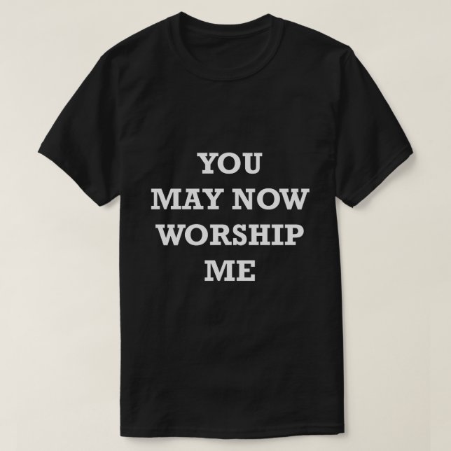 Diverso Camisa Diciendo Que Ahora Puedes Adorarme  (Diseño del anverso)