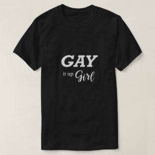 Divertida camiseta gay LGBTQ Gay arriba idea de re