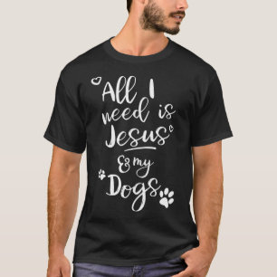 Divertida camiseta religiosa Todo lo que necesito 