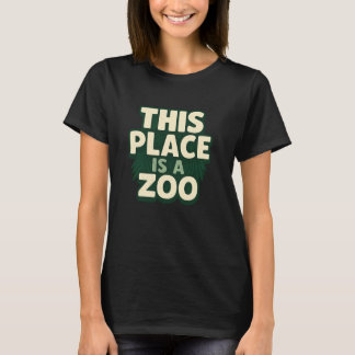 Divertida Esta Lugar es Un Zoológico Camiseta Humo