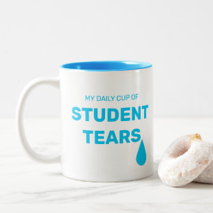 Divertida mi taza diaria de lágrimas estudiantiles