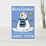 Divertida tarjeta de Navidades de Snowman para un<br><div class="desc">Tarjeta de Navidades de alfombras. Personalizado divertido de muñecas de nieve con tarjeta de Navidades festivos. Tarjeta de navidad para un Fitter de Alfombra.</div>