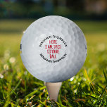 Divertidas Bolas de golf de nombre personalizado p<br><div class="desc">¿Siempre estás en la caza de tus pelotas de golf perdidas en ruinas? ¡Ponga fin a la búsqueda con nuestras únicas pelotas de golf personalizadas! Cada una está inscrita con su nombre y el descarado dicho "aquí estoy, esta es su bola" para hacer de la identificación una brisa. Combina utilidad...</div>