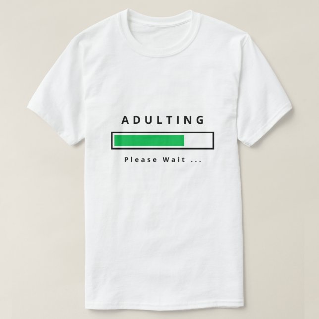 Divertido Adulto de camisetas - Por favor, espere (Diseño del anverso)