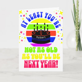 Divertido, al menos no lo eres. Tarjeta de felicit