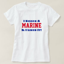 Divertido "¡Besé A Un Marino Y Me Gustó!" Camiseta