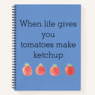 Divertido cuando la vida te da tomates cuaderno