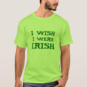 Divertido deseo que fuera camiseta irlandesa de la
