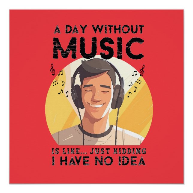 Divertido día sin música Glossy Poster (Anverso)