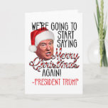 Divertido Donald Trump diciendo Feliz Navidad de n<br><div class="desc">El presidente Donald Trump con un gorra de Santa Claus... ¡Vamos a empezar a decir Feliz Navidad de nuevo! Deséenle a sus amigos una enorme Feliz Navidad con esta graciosa tarjeta de Navidades de Trump. En referencia al famoso eslogan de campaña del presidente Donald Trump, esta tarjeta de Navidades expresa...</div>