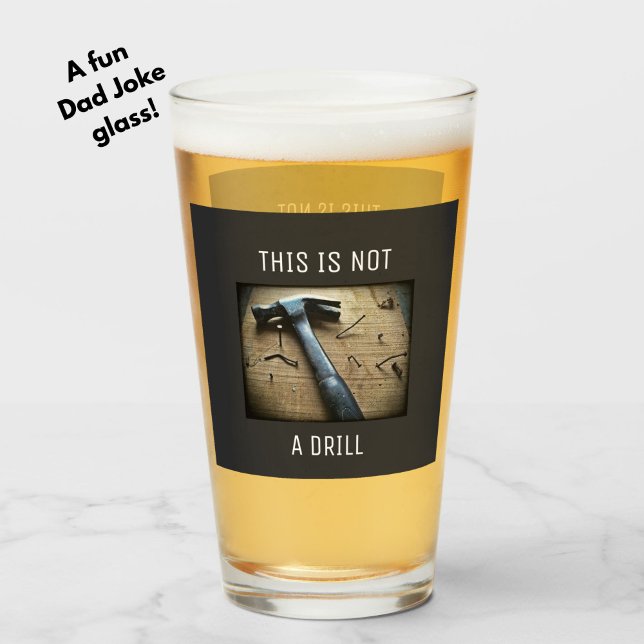 Divertido "Esto no es una perforación" Papá Chiste (A fun, funny Dad Joke beer glass for dad, or a brother, uncle or guy friend.)