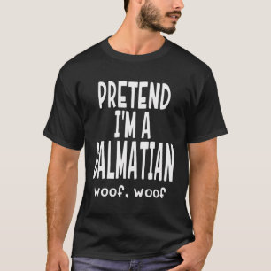 Divertido Pretende Que Soy Un Camisa Dálmata - Laz