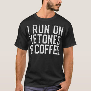 Divertido que corro en Ketones camisetas mujeres d