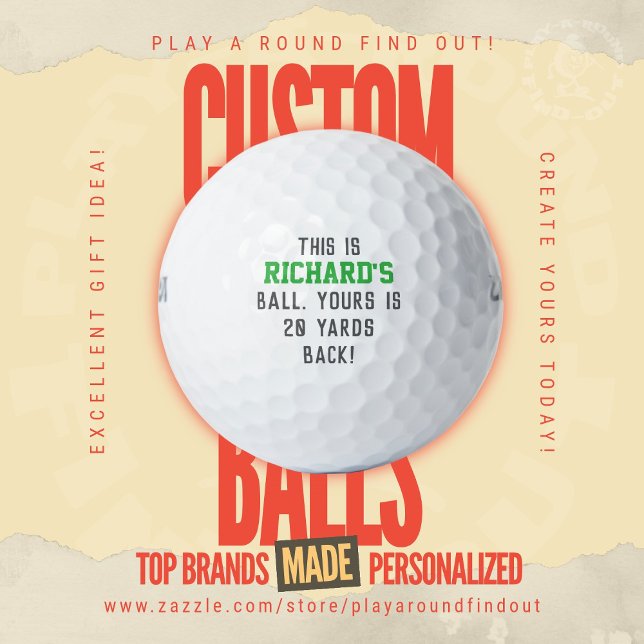 Divertido regalo de mi pelota de golf gag para ami (Custom golf balls by Play A Round Find Out, "This is Richard's Ball Yours Is 20 Yards Back!")