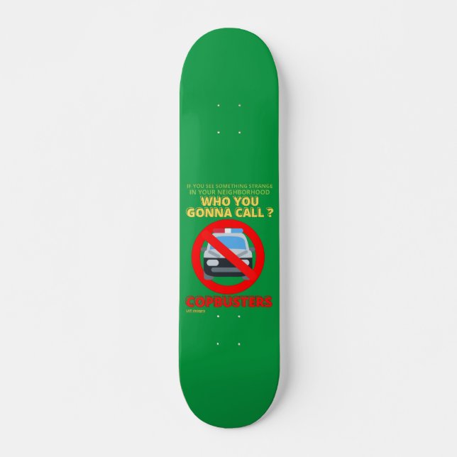 divertido skateboard "COPBUSTERS" (Anverso )