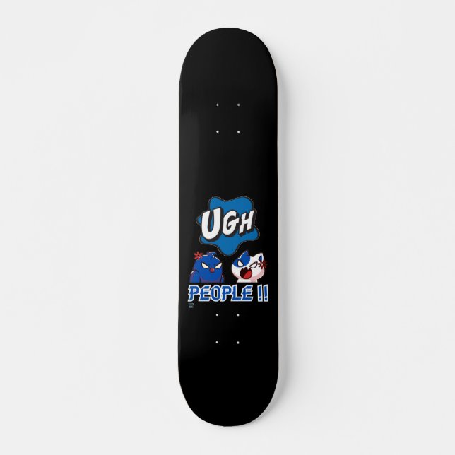 divertido skateboard "UGH PEOPLE!!" (Anverso )