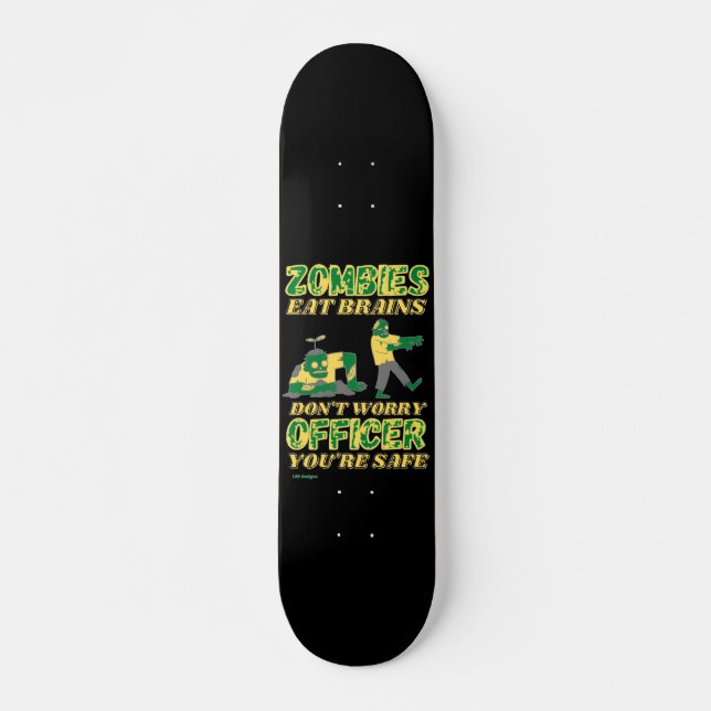 divertido skateboard "ZOMBIES come CEREBROS..." (Anverso )