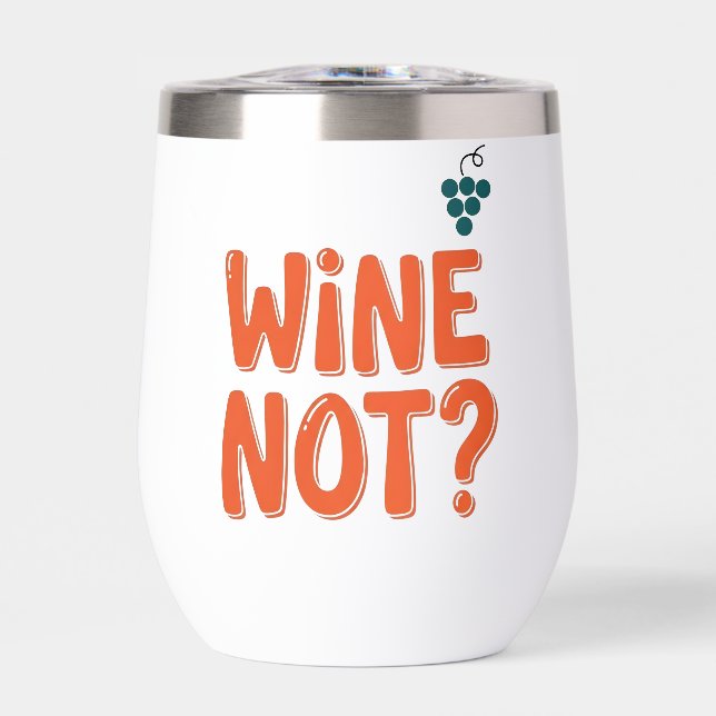 Divertido "Wine Not?"  (Frente)