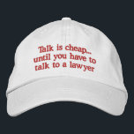 Divertidos Gorras de abogados<br><div class="desc">Graciosos gorros de abogado con risa diciendo que hablar es barato hasta que tienes que hablar con un abogado. Hace un gran regalo de broma para un abogado,  juez o profesional legal.</div>