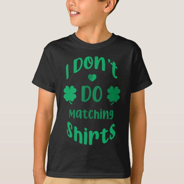 Diviértete No Hago Camisetas Combinando Día De San (Anverso)
