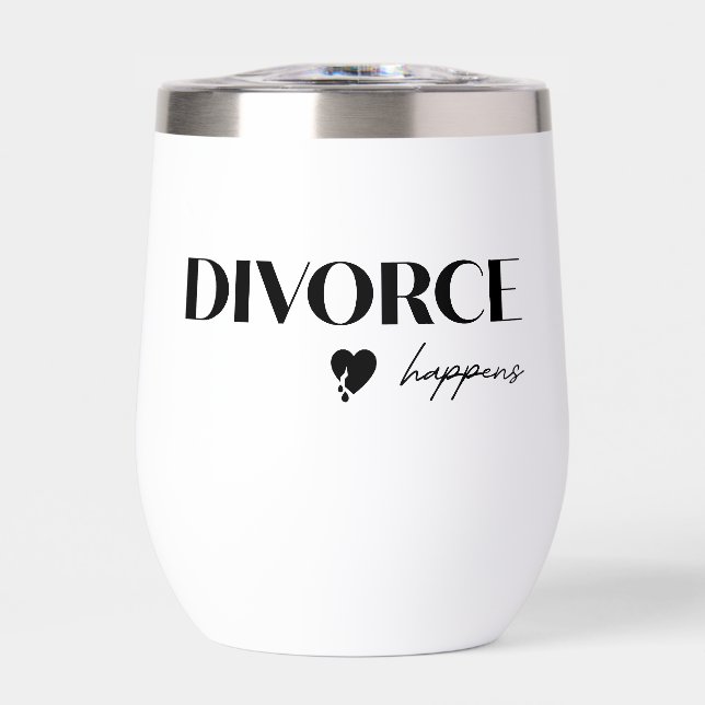 Divorce Happens Tumbler (Frente)