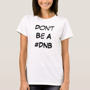 #DNB de la camiseta del músculo de las mujeres