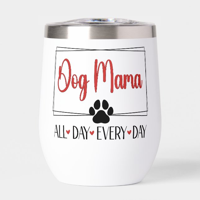 Dog Mama Todo El Día Todos Los Días (Frente)