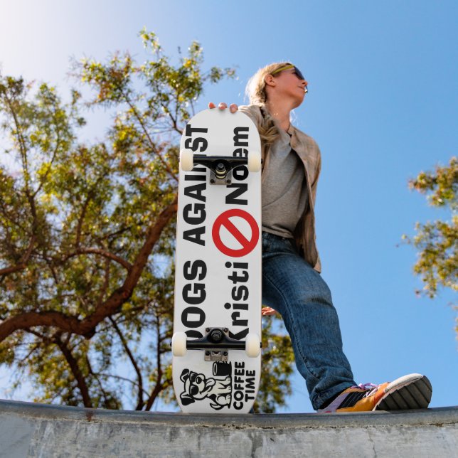 Dogs Against Kristi Noem Skateboard (Exterior 1)
