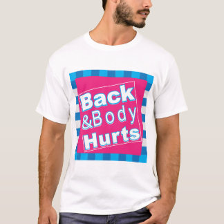 Dolor De Espalda Y Cuerpo Camiseta Divertida Y Gen