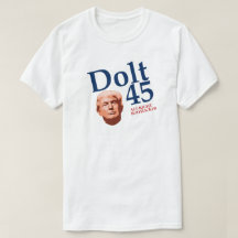 Dolt 45 Graciosa camiseta anti Trump