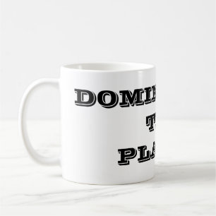 Dominando el Planeta Taza de Café