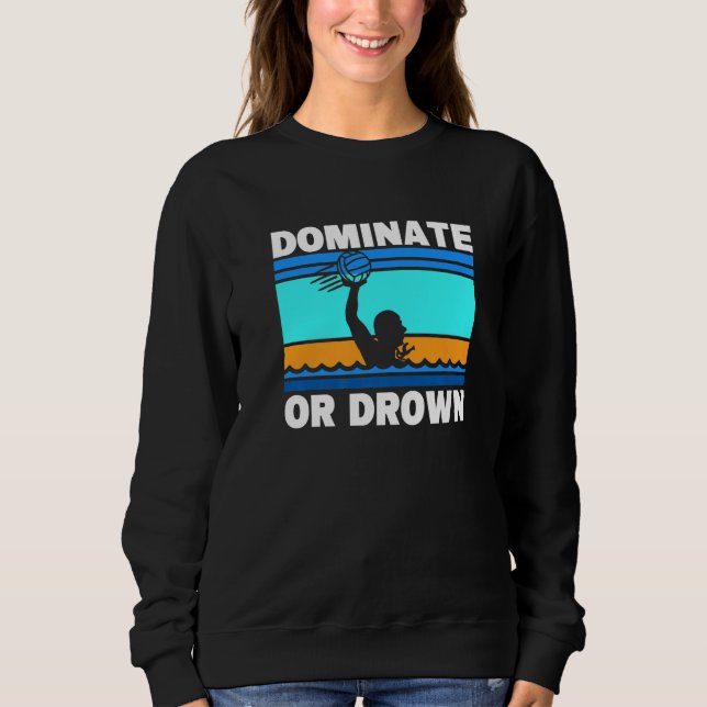 Dominate Or Drown Waterpolo Water Polo Premium (Anverso)