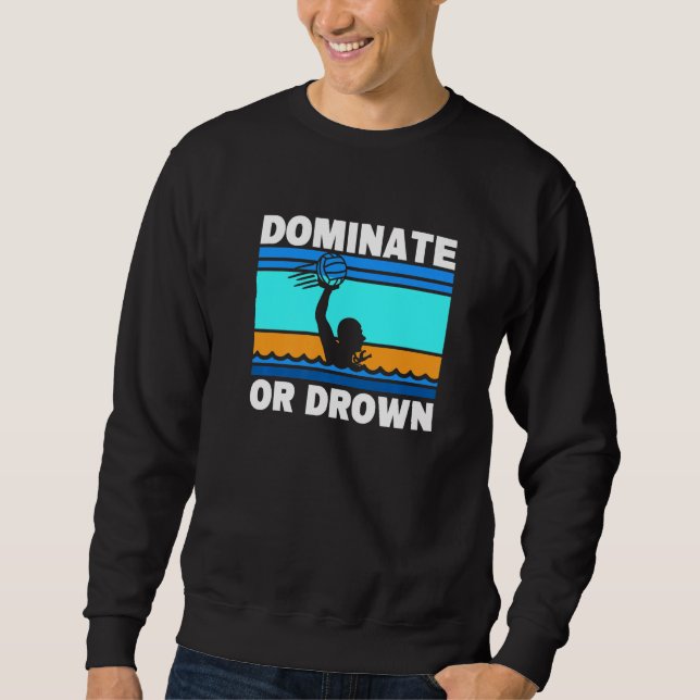 Dominate Or Drown Waterpolo Water Polo Premium (Anverso)