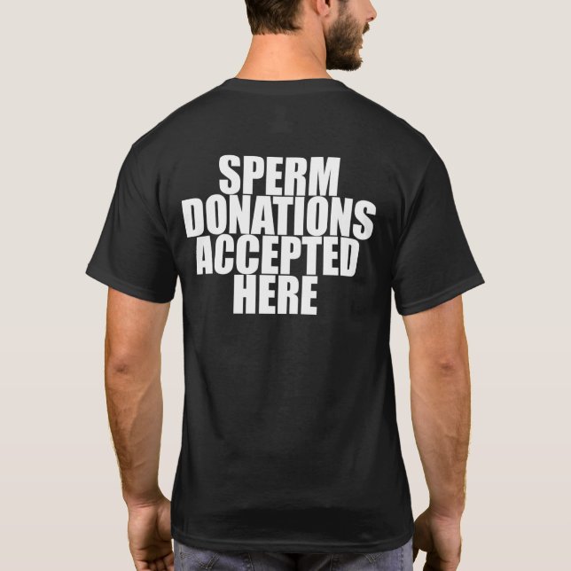 DONACIONES DE ESPERMA ACEPTADAS AQUÍ Camiseta (Reverso)