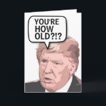 DONALD TRUMP FUNNY BIRTHDAY Tarjeta de felicitació<br><div class="desc">TARJETA DE CUMPLEAÑOS DE TRUMP. MENSAJE DIVERTIDO DENTRO.</div>