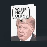 DONALD TRUMP FUNNY BIRTHDAY Tarjeta de felicitació<br><div class="desc">TARJETA DE CUMPLEAÑOS DE TRUMP. MENSAJE DIVERTIDO DENTRO.</div>
