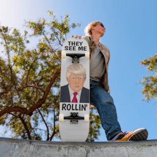 DONALD TRUMP ME VEN ROLLIN' Skateboard