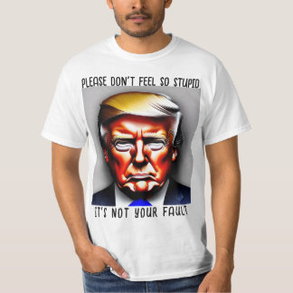Donald. Trump no se siente como una camiseta estúp