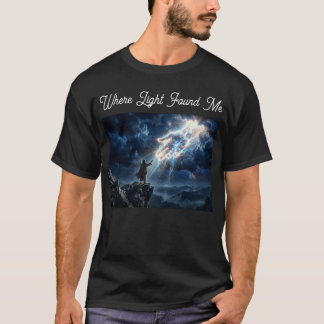Donde la Luz Me Encontró - Camiseta Cristiana
