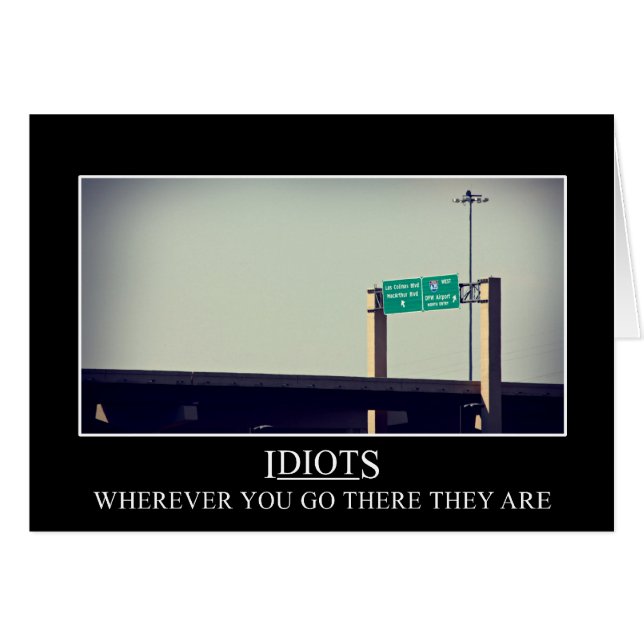 Dondequiera que usted vaya los idiotas seguirán (Anverso (Horizontal))
