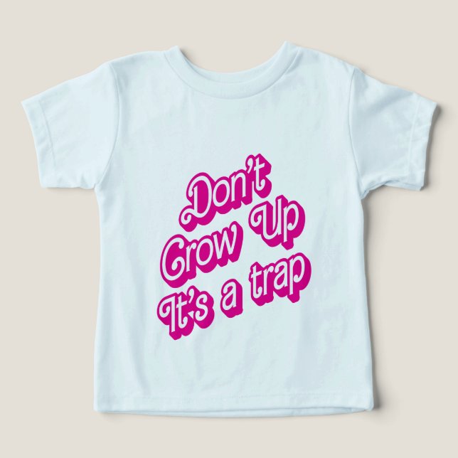 "Don't grow up, it's a trap" (Diseño delantero )