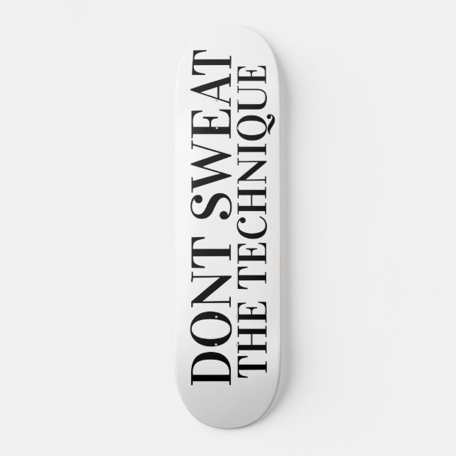 DONT SWEAT TÉCNICA SKATEBOARDS /JMT (Anverso)