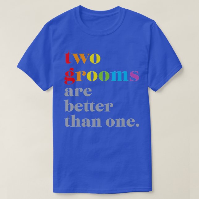 Dos Grooms Son Mejor Que Una Camisa Boda LGBTQ (Diseño del anverso)