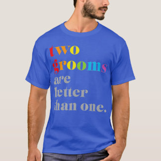 Dos Grooms Son Mejor Que Una Camisa Boda LGBTQ