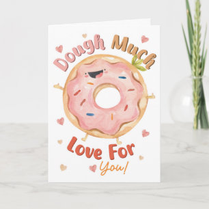 Dough Much Love For You Tarjeta de Amor de Donut