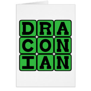 Draconiano, Excesivamente Duro y Severo