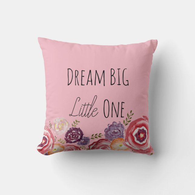 Dream Big Little One Flower Cojín decorativo (Anverso)