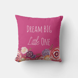 Dream Big Little One Flower Hot Pink Cojín decorat